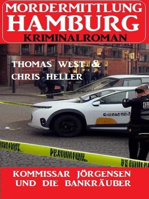 Title details for Kommissar Jörgensen und die Bankräuber by Chris Heller - Available